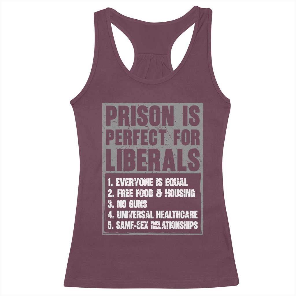 Prison Is Perfect For Liberals Racerback Tank Top Satirical List Retro Grunge Conservative Humor