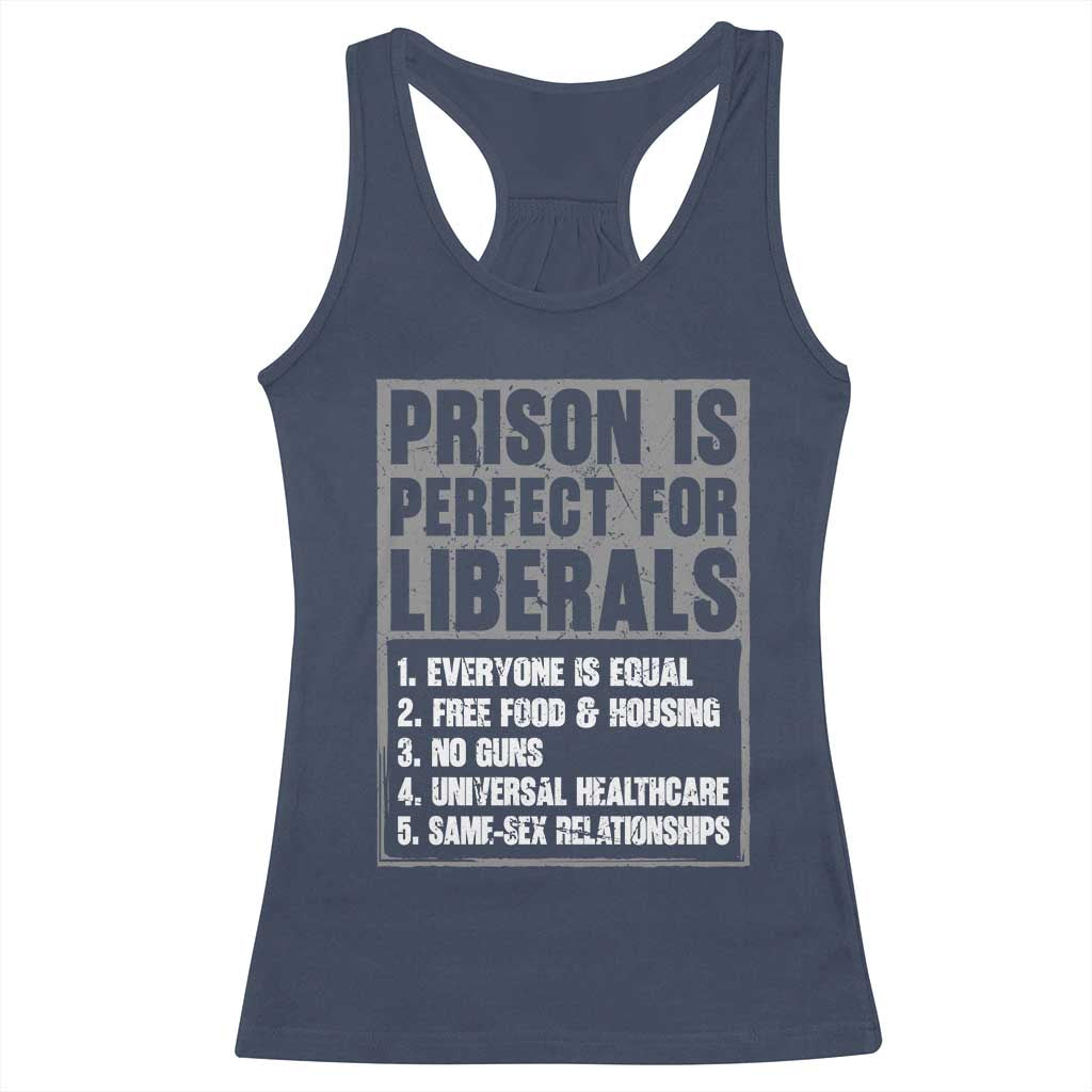 Prison Is Perfect For Liberals Racerback Tank Top Satirical List Retro Grunge Conservative Humor