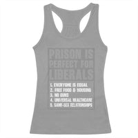Prison Is Perfect For Liberals Racerback Tank Top Satirical List Retro Grunge Conservative Humor
