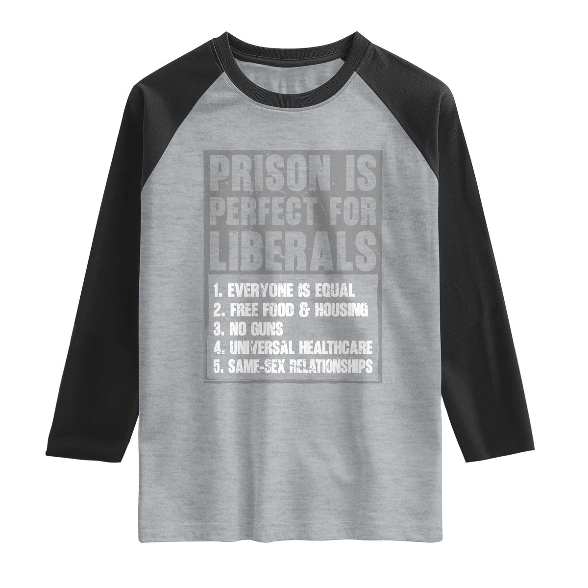 Prison Is Perfect For Liberals Raglan Shirt Satirical List Retro Grunge Conservative Humor