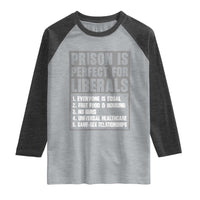 Prison Is Perfect For Liberals Raglan Shirt Satirical List Retro Grunge Conservative Humor