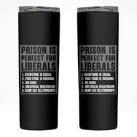 Prison Is Perfect For Liberals Skinny Tumbler Satirical List Retro Grunge Conservative Humor