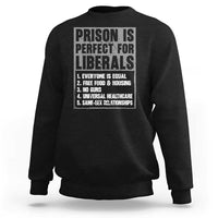 Prison Is Perfect For Liberals Sweatshirt Satirical List Retro Grunge Conservative Humor