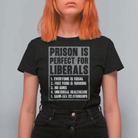 Prison Is Perfect For Liberals T Shirt For Women Satirical List Retro Grunge Conservative Humor