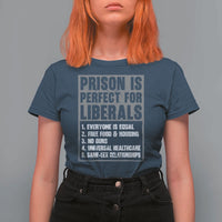 Prison Is Perfect For Liberals T Shirt For Women Satirical List Retro Grunge Conservative Humor