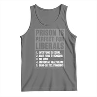 Prison Is Perfect For Liberals Tank Top Satirical List Retro Grunge Conservative Humor