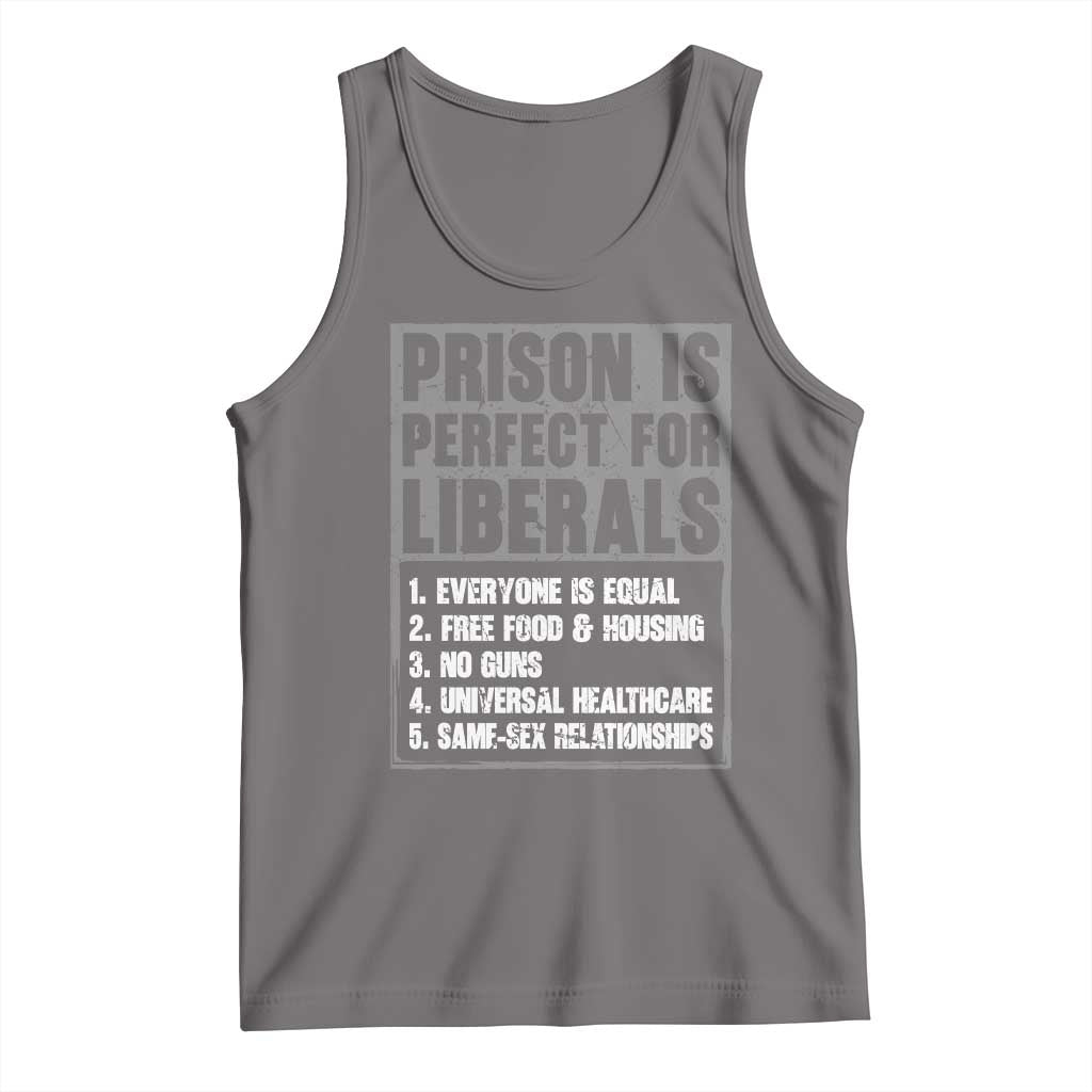 Prison Is Perfect For Liberals Tank Top Satirical List Retro Grunge Conservative Humor