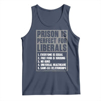 Prison Is Perfect For Liberals Tank Top Satirical List Retro Grunge Conservative Humor