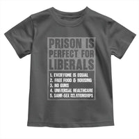 Prison Is Perfect For Liberals Toddler T Shirt Satirical List Retro Grunge Conservative Humor