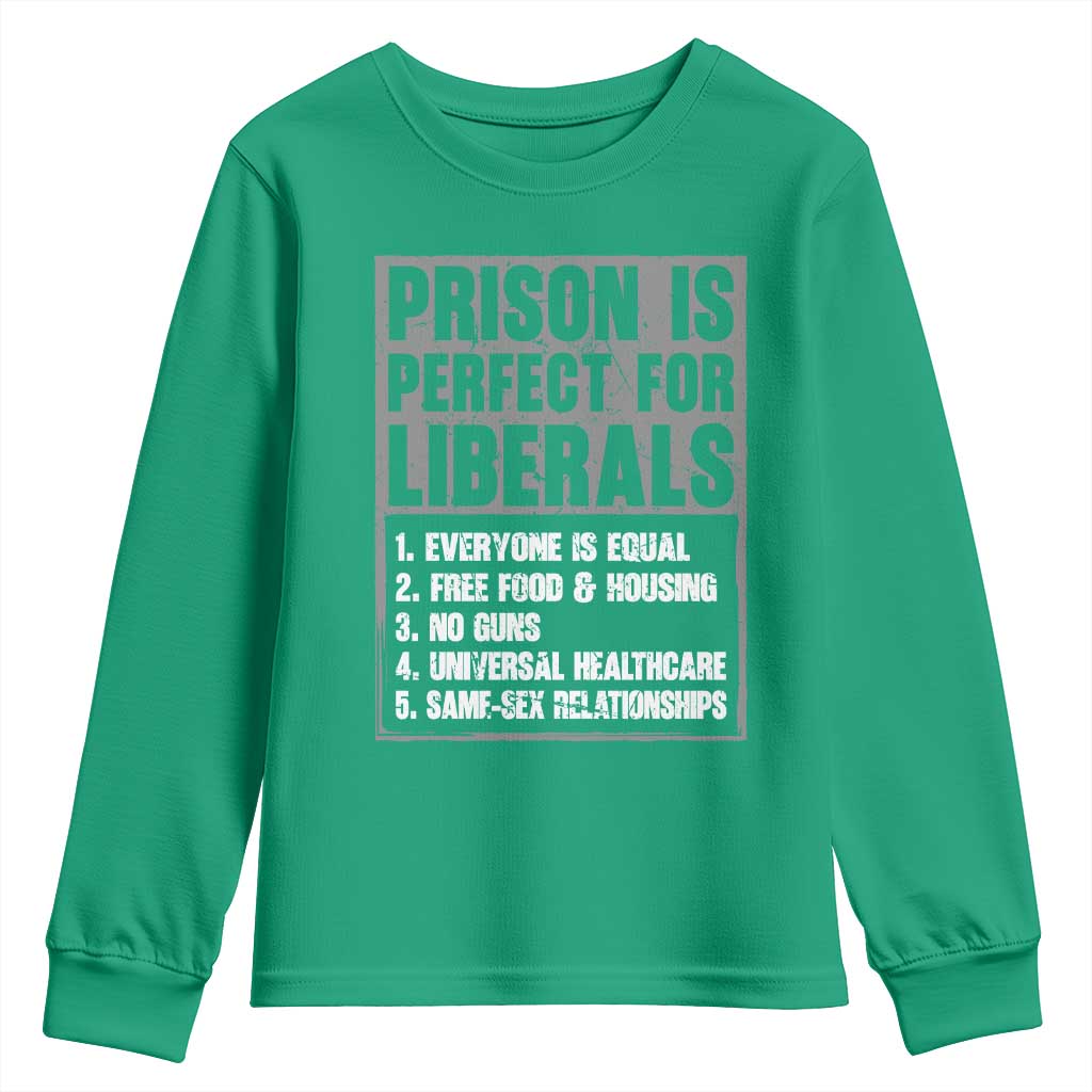 Prison Is Perfect For Liberals Youth Sweatshirt Satirical List Retro Grunge Conservative Humor