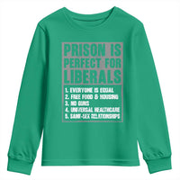 Prison Is Perfect For Liberals Youth Sweatshirt Satirical List Retro Grunge Conservative Humor