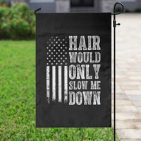 Funny Bald Pride Hair Would Only Slow Me Down Garden Flag Distressed Patriotic US Flag Bald Men Joke