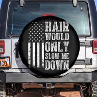 Funny Bald Pride Hair Would Only Slow Me Down Spare Tire Cover Distressed Patriotic US Flag Bald Men Joke