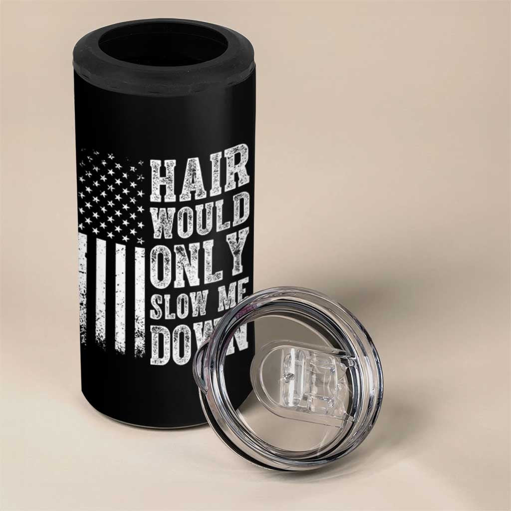 Funny Bald Pride Hair Would Only Slow Me Down 4 in 1 Can Cooler Tumbler Distressed Patriotic US Flag Bald Men Joke