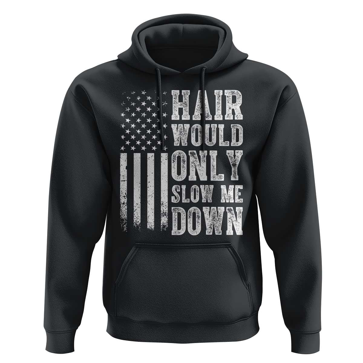 Funny Bald Pride Hair Would Only Slow Me Down Hoodie Distressed Patriotic US Flag Bald Men Joke