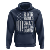 Funny Bald Pride Hair Would Only Slow Me Down Hoodie Distressed Patriotic US Flag Bald Men Joke