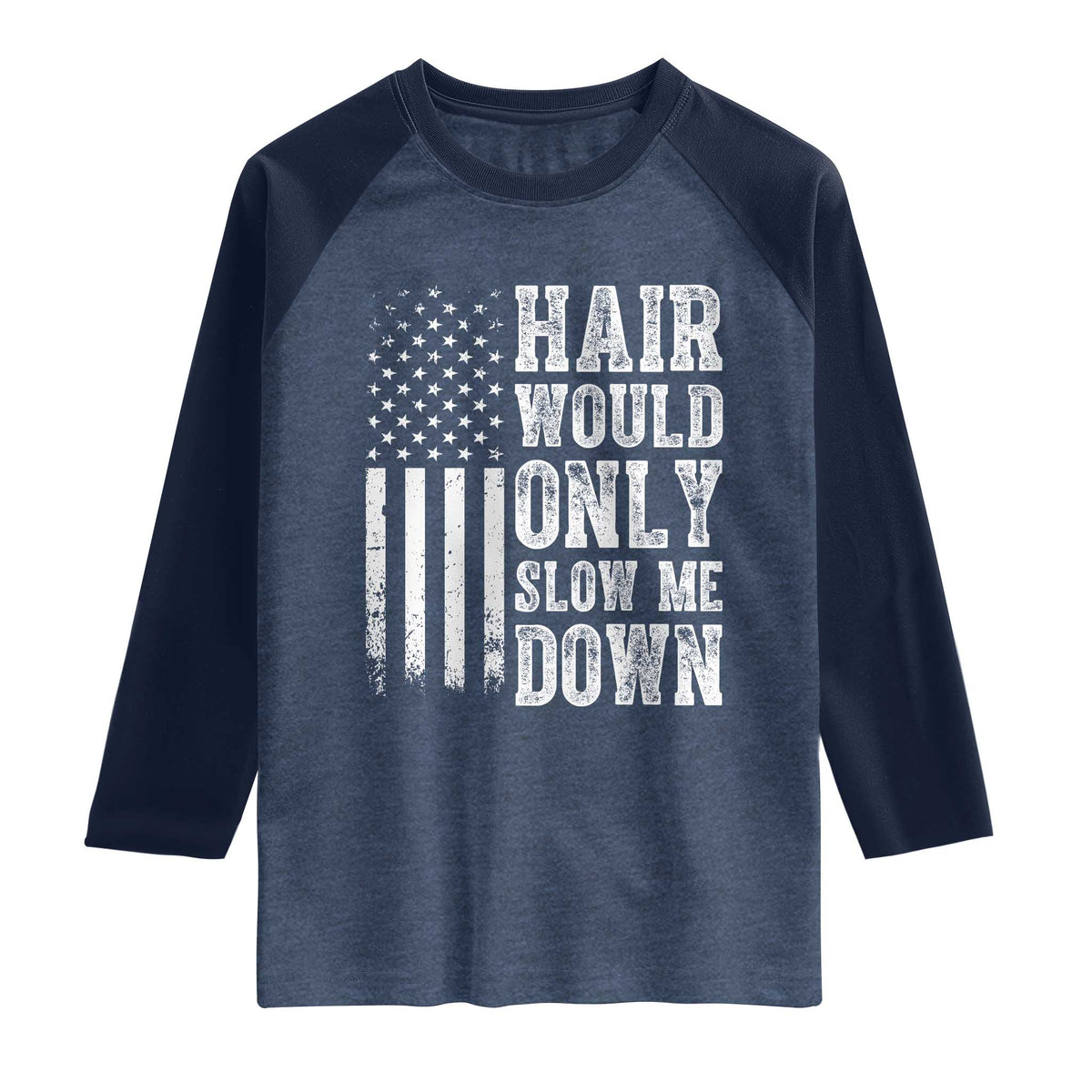 Funny Bald Pride Hair Would Only Slow Me Down Raglan Shirt Distressed Patriotic US Flag Bald Men Joke