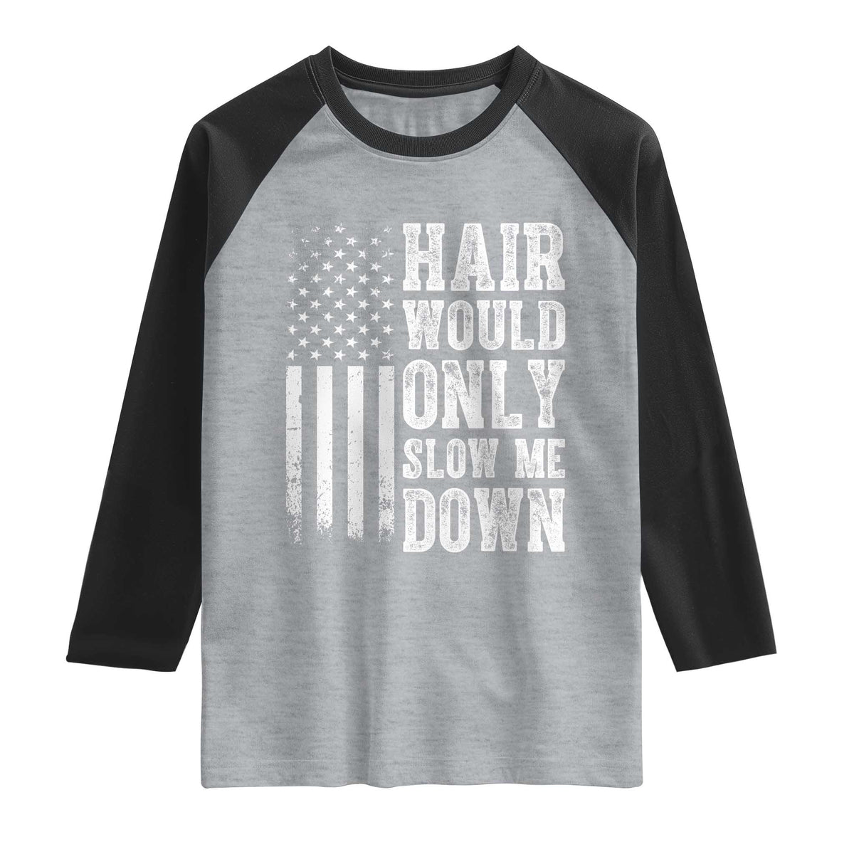 Funny Bald Pride Hair Would Only Slow Me Down Raglan Shirt Distressed Patriotic US Flag Bald Men Joke