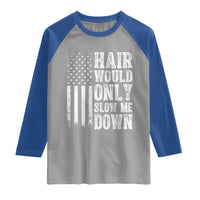 Funny Bald Pride Hair Would Only Slow Me Down Raglan Shirt Distressed Patriotic US Flag Bald Men Joke