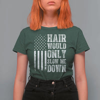 Funny Bald Pride Hair Would Only Slow Me Down T Shirt For Women Distressed Patriotic US Flag Bald Men Joke