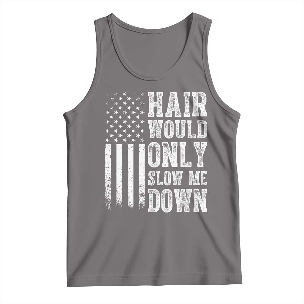 Funny Bald Pride Hair Would Only Slow Me Down Tank Top Distressed Patriotic US Flag Bald Men Joke