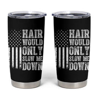 Funny Bald Pride Hair Would Only Slow Me Down Tumbler Cup Distressed Patriotic US Flag Bald Men Joke