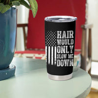 Funny Bald Pride Hair Would Only Slow Me Down Tumbler Cup Distressed Patriotic US Flag Bald Men Joke