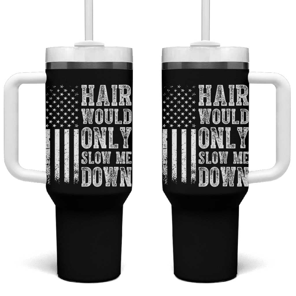 Funny Bald Pride Hair Would Only Slow Me Down Tumbler With Handle Distressed Patriotic US Flag Bald Men Joke