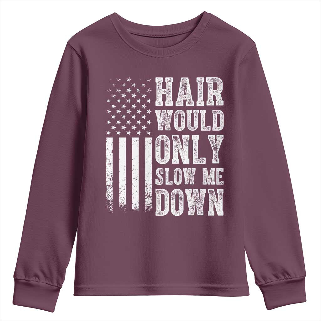 Funny Bald Pride Hair Would Only Slow Me Down Youth Sweatshirt Distressed Patriotic US Flag Bald Men Joke