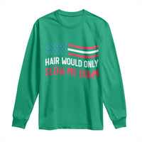 Hair Would Only Slow Me Down Retro Groovy Long Sleeve Shirt Patriotic Waving Flag Comedic Bald Pride