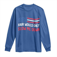 Hair Would Only Slow Me Down Retro Groovy Long Sleeve Shirt Patriotic Waving Flag Comedic Bald Pride