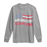 Hair Would Only Slow Me Down Retro Groovy Long Sleeve Shirt Patriotic Waving Flag Comedic Bald Pride