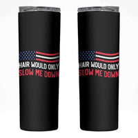Hair Would Only Slow Me Down Retro Groovy Skinny Tumbler Patriotic Waving Flag Comedic Bald Pride