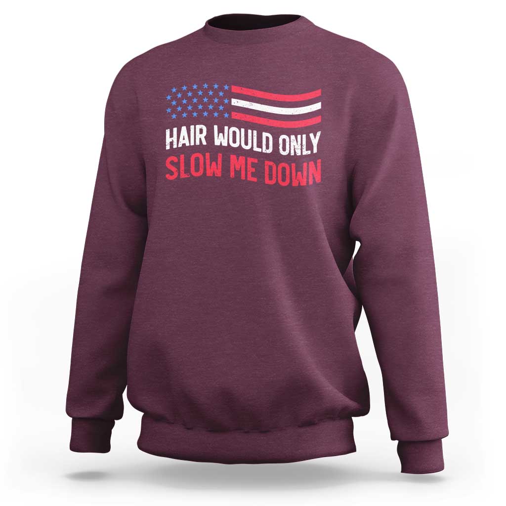 Hair Would Only Slow Me Down Retro Groovy Sweatshirt Patriotic Waving Flag Comedic Bald Pride