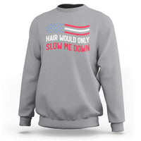 Hair Would Only Slow Me Down Retro Groovy Sweatshirt Patriotic Waving Flag Comedic Bald Pride