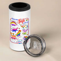 Cute Rainbow Dinosaur LGBTQ Ally 4 in 1 Can Cooler Tumbler You Are Safe With Me Pride Month