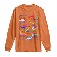 Cute Rainbow Dinosaur LGBTQ Ally Long Sleeve Shirt You Are Safe With Me Pride Month