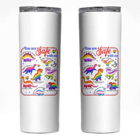 Cute Rainbow Dinosaur LGBTQ Ally Skinny Tumbler You Are Safe With Me Pride Month