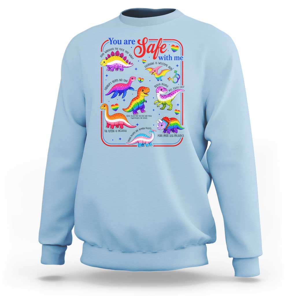 Cute Rainbow Dinosaur LGBTQ Ally Sweatshirt You Are Safe With Me Pride Month