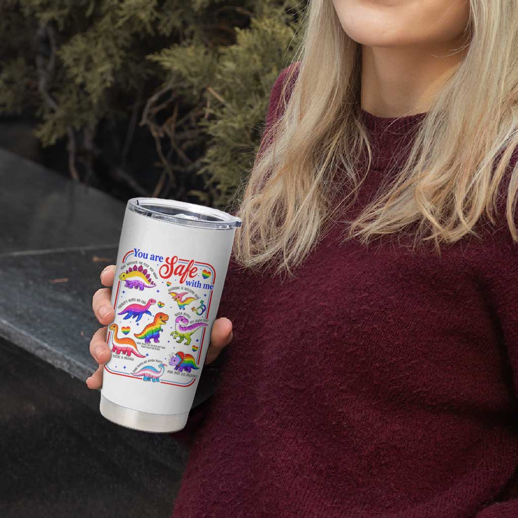 Cute Rainbow Dinosaur LGBTQ Ally Tumbler Cup You Are Safe With Me Pride Month