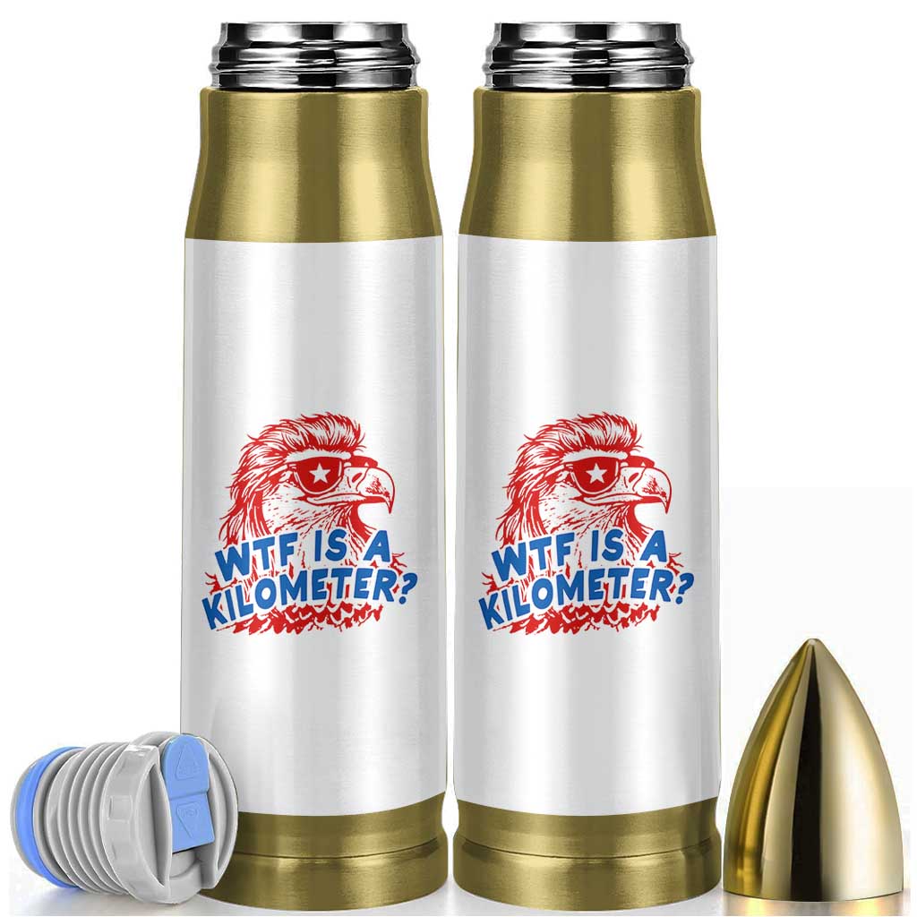 WTF Is A Kilometer Funny American Bald Eagle Bullet Tumbler Patriotic 4th of July Humor