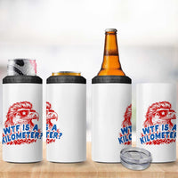 WTF Is A Kilometer Funny American Bald Eagle 4 in 1 Can Cooler Tumbler Patriotic 4th of July Humor