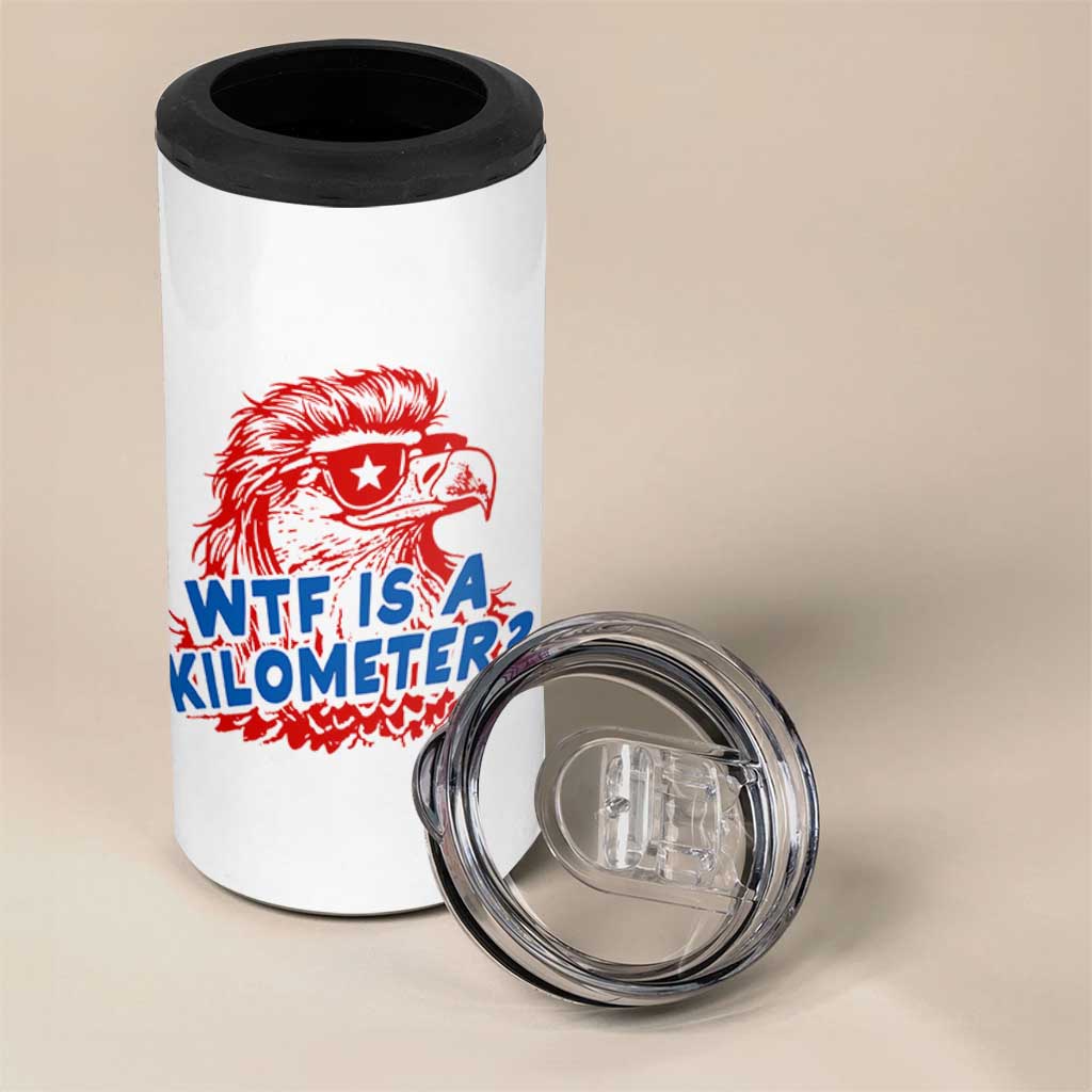 WTF Is A Kilometer Funny American Bald Eagle 4 in 1 Can Cooler Tumbler Patriotic 4th of July Humor