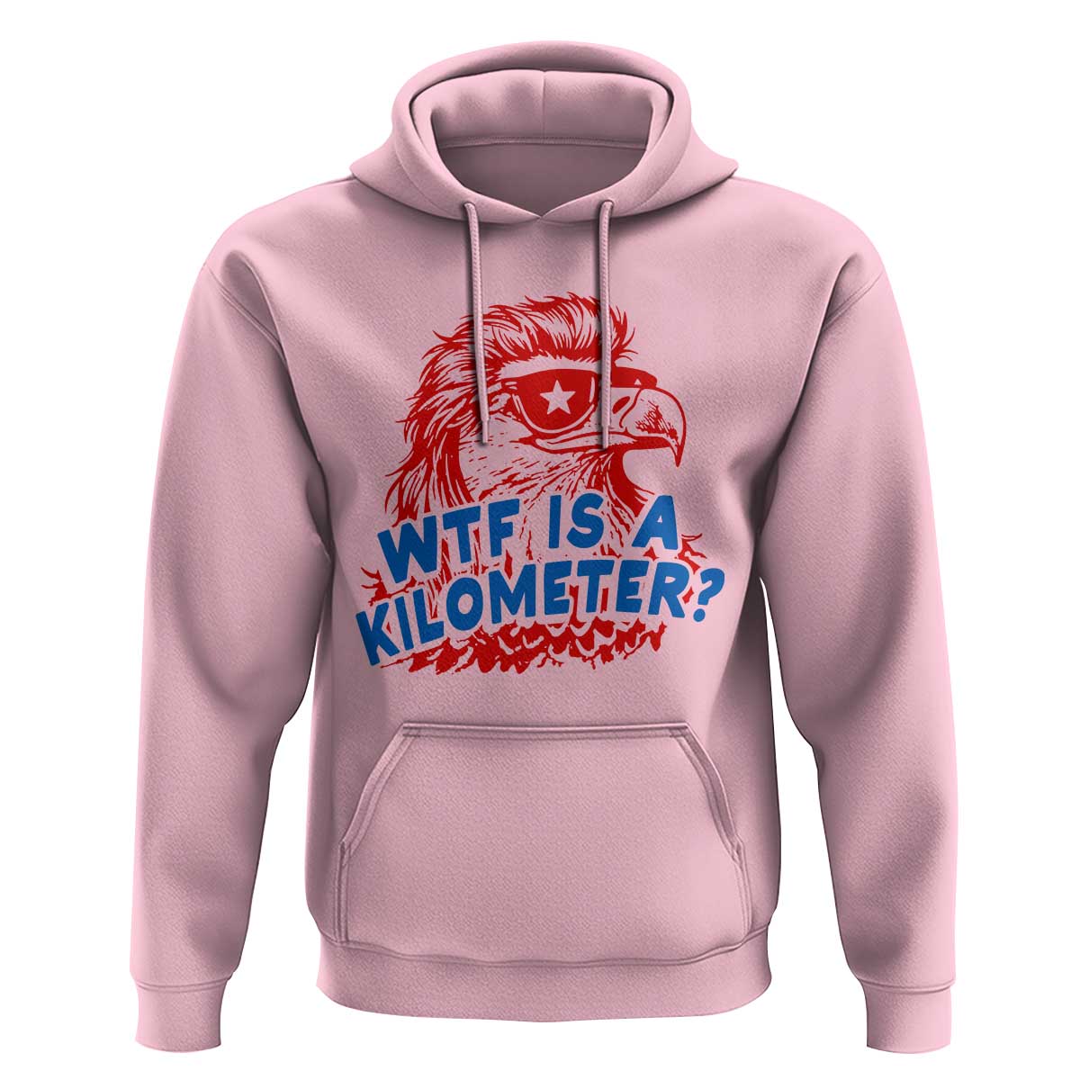 WTF Is A Kilometer Funny American Bald Eagle Hoodie Patriotic 4th of July Humor