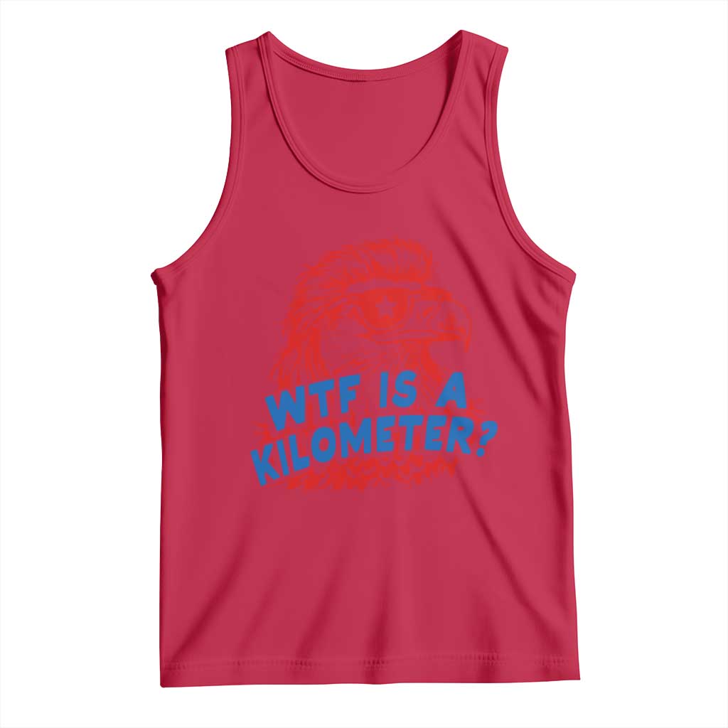 WTF Is A Kilometer Funny American Bald Eagle Tank Top Patriotic 4th of July Humor