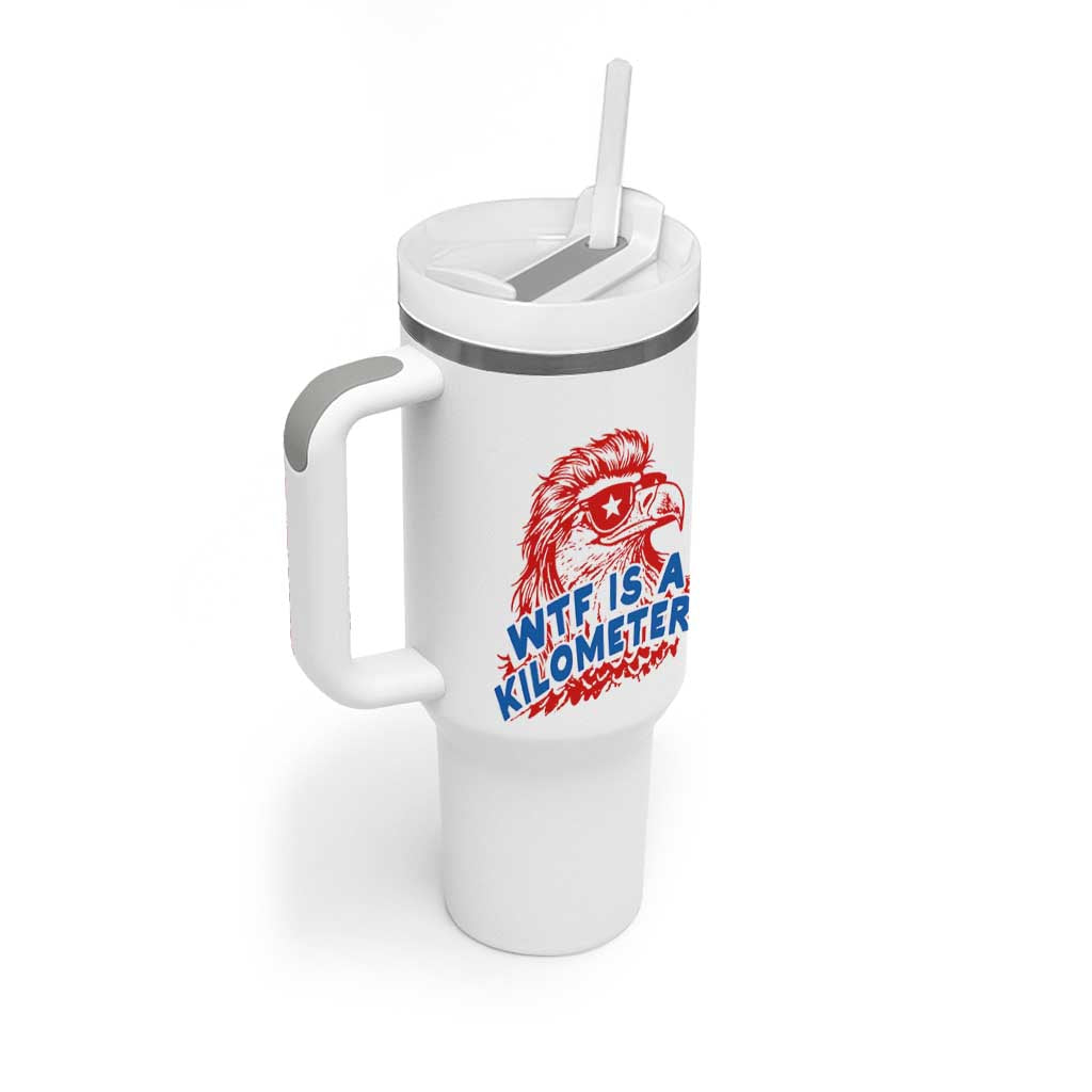 WTF Is A Kilometer Funny American Bald Eagle Tumbler With Handle Patriotic 4th of July Humor
