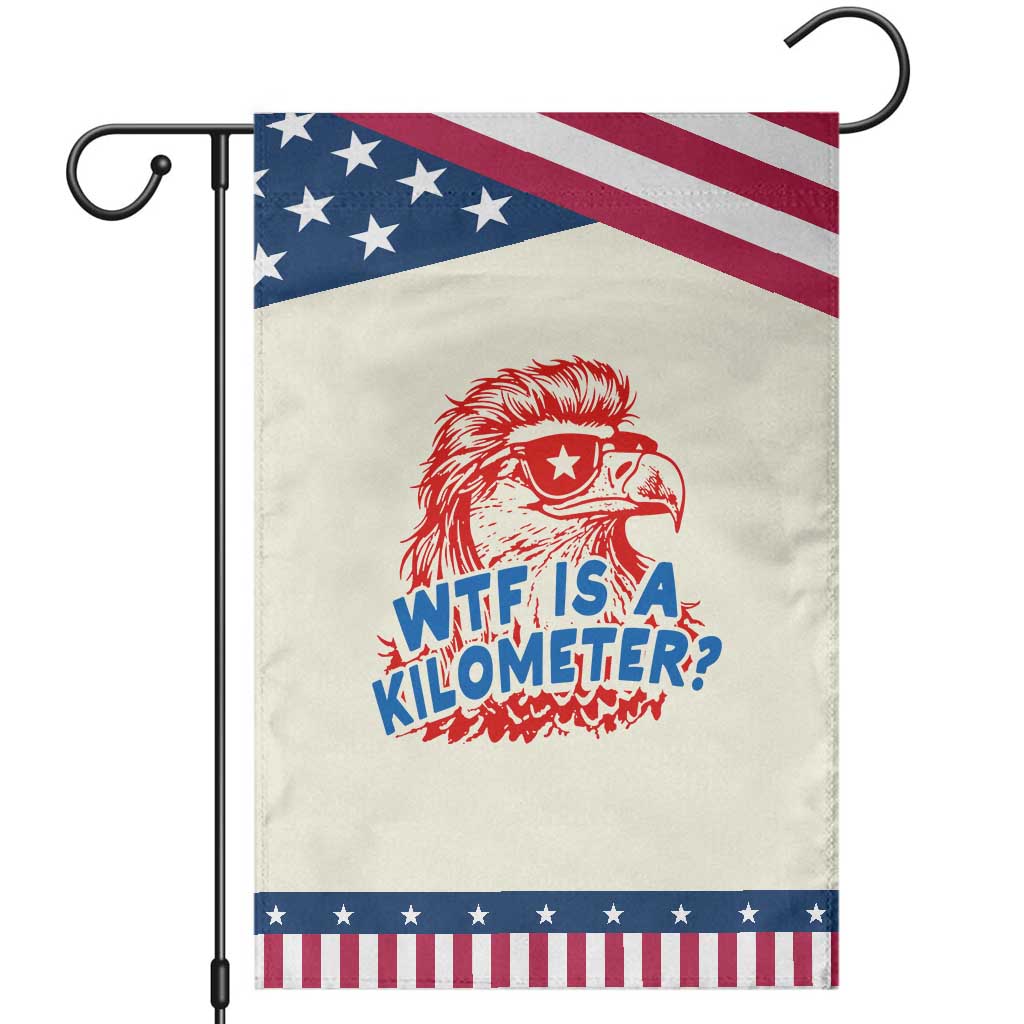 WTF Is A Kilometer Funny American Bald Eagle Patriotic Garden Flag 4th of July Humor