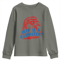 WTF Is A Kilometer Funny American Bald Eagle Youth Sweatshirt Patriotic 4th of July Humor