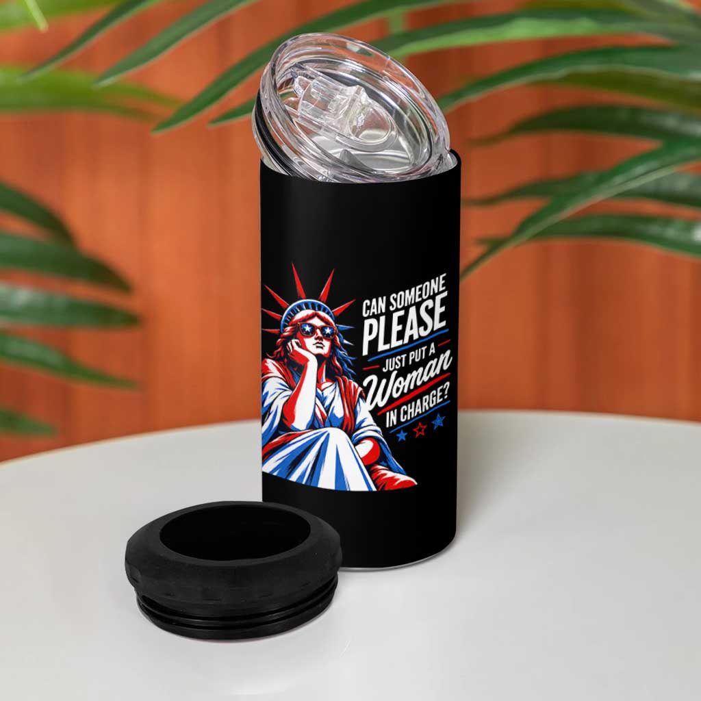 Patriotic Lady Liberty Feminist Graphic 4 in 1 Can Cooler Tumbler Can Someone Please Just Put A Woman In Charge Funny Feminism