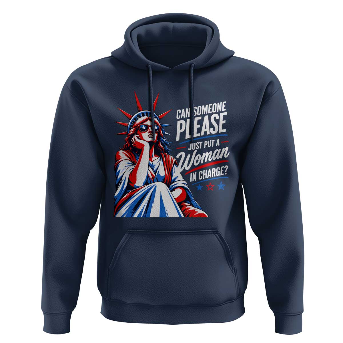 Patriotic Lady Liberty Feminist Graphic Hoodie Can Someone Please Just Put A Woman In Charge Funny Feminism